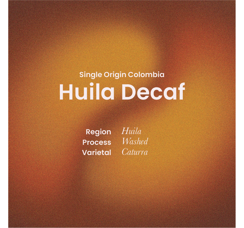 House Decaf - Huila Decaf